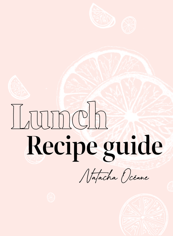 Recipe Guides – Natacha Oceane